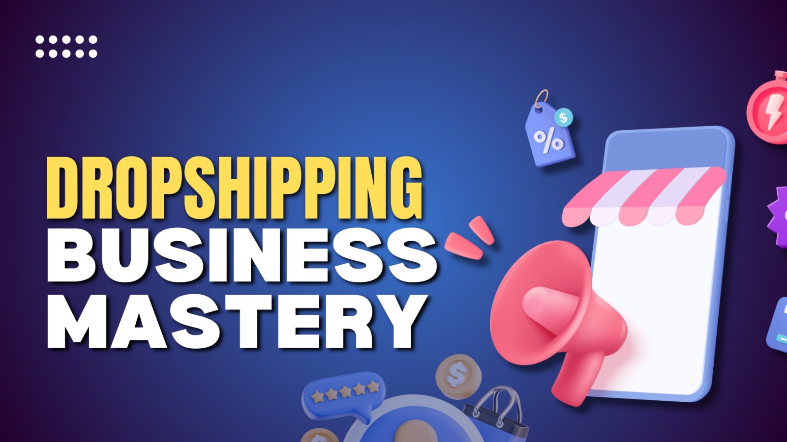 Dropshipping Mastery Course